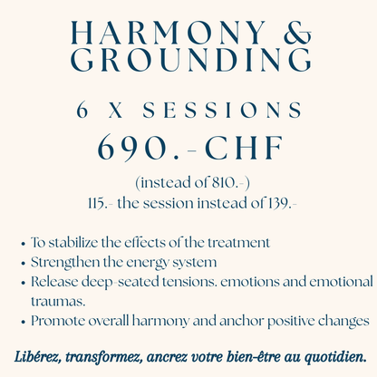 6 x Harmonie & ancrage (115. - chf le soin) - Alexandrae Healing